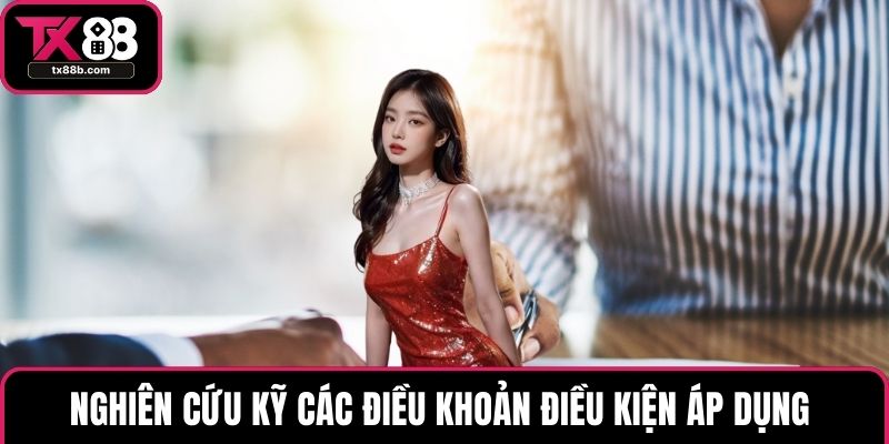 Điều Khoản Điều Kiện - Quy Định Quan Trọng Cần Biết Tại TX88 Nghiên cứu kỹ các điều khoản điều kiện áp dụng