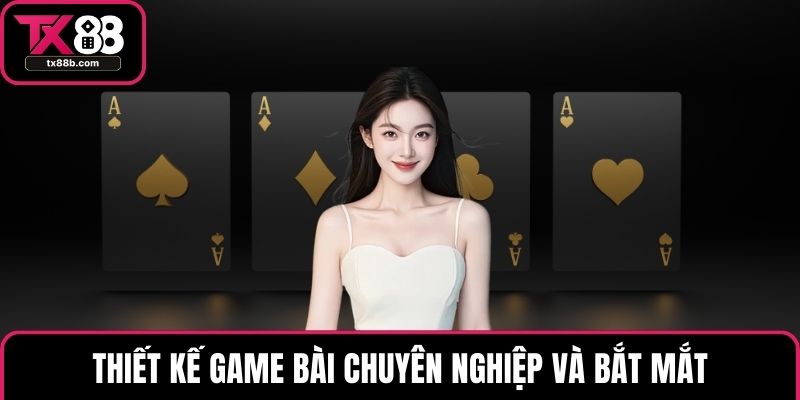 Game Bài Online - Khám Phá Những Siêu Phẩm Hot Tại TX88 Thiết kế game bài chuyên nghiệp và bắt mắt