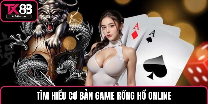 Rồng Hổ - Quy Tắc Cược Và Lợi Ích Nổi Bật Khi Giải Trí Tìm hiểu cơ bản game Rồng Hổ online